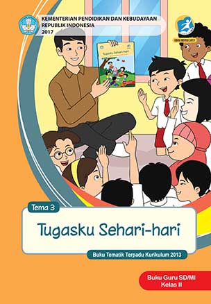 Buku Guru Tema 3: Tugasku Sehari - hari